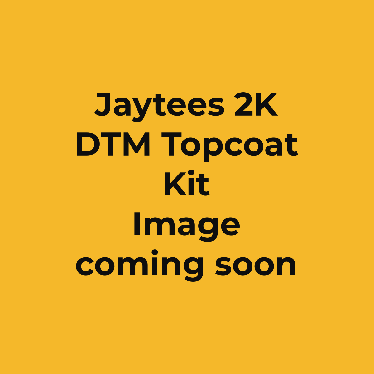 Jaytees 2K DTM Topcoat Kit (image coming soon)